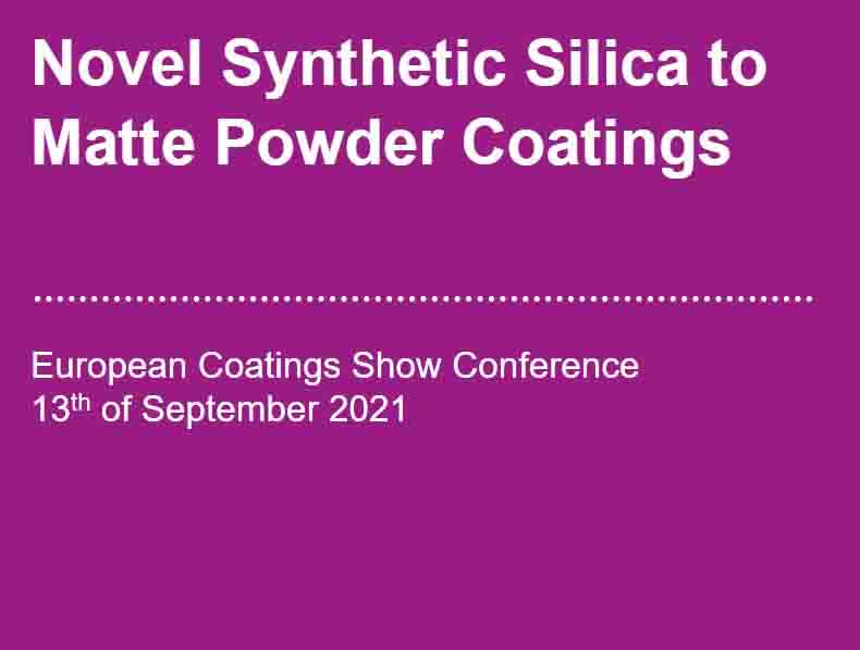 ECS 2021: Novel synthetic silica to matte powder coatings
